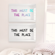 Carregar imagem no visualizador da galeria, This Must Be The Place