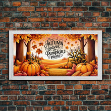 Carregar imagem no visualizador da galeria, Autumn Leaves and Pumpkins Please! Modern Farmhouse Wall Decor, Dining Room Wall Sign Kitchen Decor Large Framed Canvas Print, Fall Wall Art