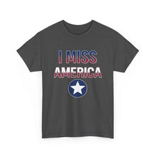 Load image into Gallery viewer, "I Miss America" Star Unisex Heavy Cotton Tee