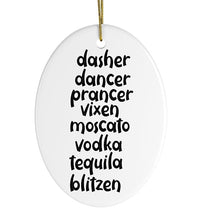 Load image into Gallery viewer, Dasher Dancer Prancer Vixen Moscato Vodka Tequila Blitzen Ornament