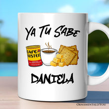 Carregar imagem no visualizador da galeria, Ya Tu Sabe Café Queso and Galleta Personalized Mug, Funny Latin Coffee Gift with Custom Name For Caffeine Lover