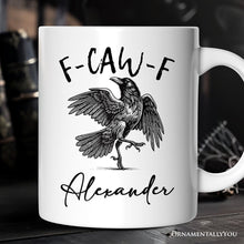 Carregar imagem no visualizador da galeria, F-CAW-F Gothic Raven Personalized Mug, Snarky Halloween Gift with Custom Name