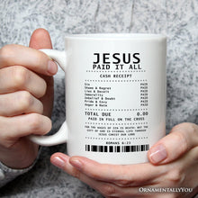 Carregar imagem no visualizador da galeria, Jesus Paid It All Cash Receipt Personalized Mug, Christian Gift with Custom Name