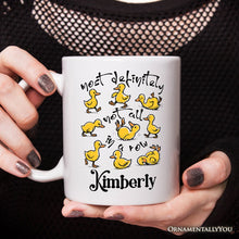 Carregar imagem no visualizador da galeria, Funny Ducks Not All in a Row Sarcastic Personalized Mug, Mental Health Motivational Gift with Custom Name