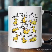 Carregar imagem no visualizador da galeria, Funny Ducks Not All in a Row Sarcastic Personalized Mug, Mental Health Motivational Gift with Custom Name