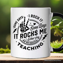 Carregar imagem no visualizador da galeria, Some Days I Rock It Some Days It Rocks Me Personalized Mug, Funny Teacher Gift with Custom Name