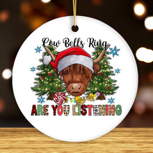 Load image into Gallery viewer, Cow Bells Ring Are You Listening Christmas Ornament, Highland Cow with Santa Hat