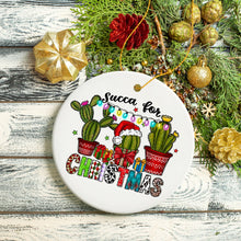 Load image into Gallery viewer, Cute Succulent Plant Themed Funny Ornament, Succa for Christmas, Cactus Garden Theme