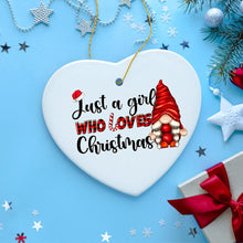 Load image into Gallery viewer, I’m Just a Girl That Loves Christmas Festive Gnome Ornament