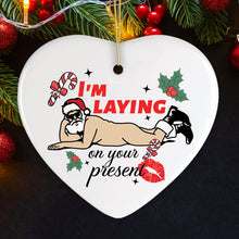 Carregar imagem no visualizador da galeria, I’m Laying on your Present Dirty Santa Christmas Ornament, Funny Holiday Sex Gift
