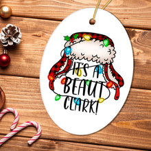 Load image into Gallery viewer, It’s a Beaut Clark Christmas Ornament, Funny Cousin Eddie Quote