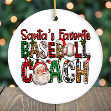 Load image into Gallery viewer, Santa’s Favorite Baseball Coach Christmas Ornament