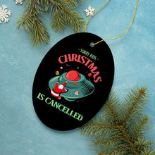 Carregar imagem no visualizador da galeria, Sorry Kids, Christmas is Cancelled Crashing Alien UFO Ornament
