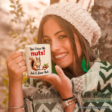 Carregar imagem no visualizador da galeria, You Drive Me Nuts And I Love Nuts Personalized Mug, Funny Squirrel Hazelnut Lover Gift With Custom Name