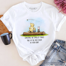 Load image into Gallery viewer, Sentimental Heartwarming Quote T-Shirt, Pooh Bear’s Small Things Tee