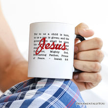Carregar imagem no visualizador da galeria, Jesus Christmas Bible Verse Mug, Isaiah 9:6 Gift for Faithful Believers