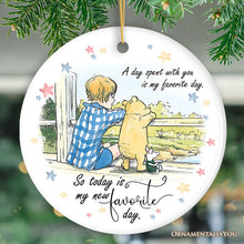 Carregar imagem no visualizador da galeria, A Day with You is My Favorite Ceramic Ornament, Pooh Bear's Sentimental Quote Christmas Gift and Tree Decor