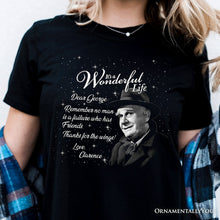 Cargar imagen en el visor de la galería, Clarence the Angel Dear George Quote Christmas T-Shirt, Wonderful Life Gift Tee
