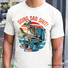 Load image into Gallery viewer, Doing Dad Stuff Skeleton T-Shirt, White and Black Funny Retro Tee for Bold Fathers