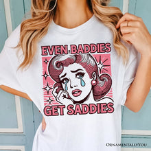 Carregar imagem no visualizador da galeria, Even Baddies Get Saddies T-Shirt, Retro Crying Girl Pop Art White Tee for Stylish and Emotional Women