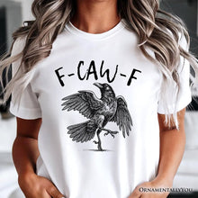 Carregar imagem no visualizador da galeria, F-CAW-F Gothic Raven T-Shirt, Snarky Halloween Tee for Sassy Goths and Crow Lovers