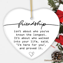 Load image into Gallery viewer, Friends are Here For You Quote Ornament, Sentimental Friendship Christmas Gift