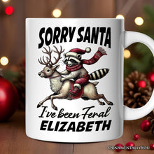 Carregar imagem no visualizador da galeria, Funny Reindeer and Racoon Christmas Personalized Mug, Sorry Santa I've Been Feral Gift with Custom Name