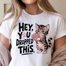 Carregar imagem no visualizador da galeria, Hey You Dropped This T-Shirt, Funny White and Natural Cat Meme Tee