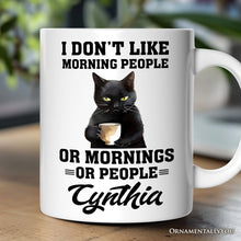 Carregar imagem no visualizador da galeria, I Don't Like Morning People Personalized Mug, Sarcastic Black Cat Lover Gift With Custom Name