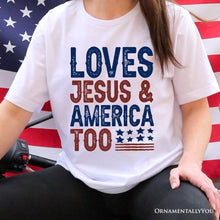 Carregar imagem no visualizador da galeria, Loves Jesus and America Too T-Shirt, Patriotic Tee for Proud Americans