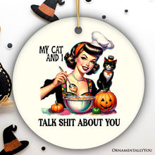 Carregar imagem no visualizador da galeria, My Cat and I Talk Shit About You Ornament, Retro Gift and Decor with a Dash of Attitude