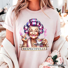 Carregar imagem no visualizador da galeria, Respectfully Sassy Grandma T-Shirt, Funny Old Lady Tee for Sarcastic Nanas