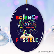 Carregar imagem no visualizador da galeria, Science Makes Anything Possible Christmas Ornament, Physicist, Chemist and Biologist Student and Teacher Gift