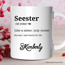Carregar imagem no visualizador da galeria, Seester Definition Personalized Mug, Funny Sister Gift With Custom Name