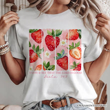 Carregar imagem no visualizador da galeria, Taste and See That The Lord is Good Strawberry T-Shirt, White and Natural Christian Faith Tee