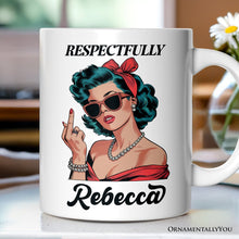 Load image into Gallery viewer, Vintage Woman Middle Finger Personalized Mug, Respectfully Disrespectful Gift With Custom Name