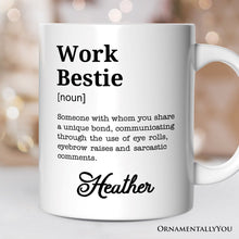 Carregar imagem no visualizador da galeria, Work Bestie Definition Personalized Mug, Funny Coworker Gift with Custom Name