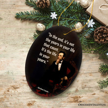 Carregar imagem no visualizador da galeria, Abraham Lincoln Motivational Life Quote Ornament, Inspirational Gift