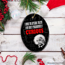 Carregar imagem no visualizador da galeria, Albert Einstein Thought Provoking Quote Passionately Curious, Ceramic Ornament Gift and Decor
