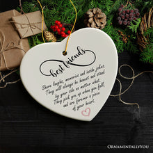 Load image into Gallery viewer, Best Friends are Forever a Piece of Your Heart Quote Christmas Ornament, Sentimental Friendship Gift