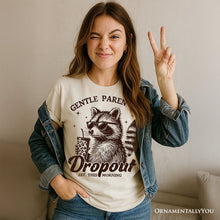 Load image into Gallery viewer, Gentle Parenting Dropout Raccoon T-Shirt, Tired Parent Humor Retro White and Natural Mom Tee