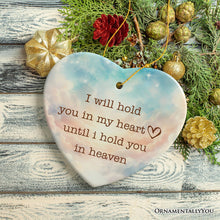 Carregar imagem no visualizador da galeria, Heartfelt Until I Hold You in Heaven Ornament, Beloved Memorial Christmas Gift