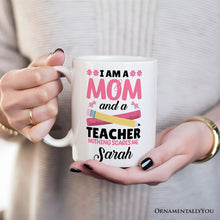 Cargar imagen en el visor de la galería, I Am a Mom and a Teacher Nothing Scares Me Personalized Mug, Funny Cute Mom Teacher Gift With Custom Name
