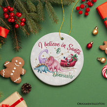 Load image into Gallery viewer, I Believe in Santa and Dinosaurs Ornaments, Playful Prehistoric Christmas Fun Decor