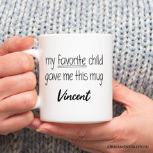 Carregar imagem no visualizador da galeria, My Favorite Child Gave Me This Mug Personalized Mug, Playful Gift For Mom With Custom Name