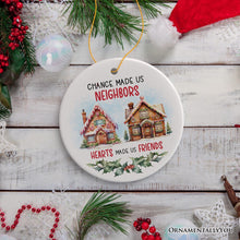 Load image into Gallery viewer, Neighbors Becomes Friends Quote Ornament, Sentimental Friendship Appreciation Christmas Gift