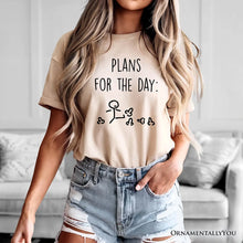 Carregar imagem no visualizador da galeria, Plans for the Day T-Shirt, Funny Minimalist Sarcastic Tee for Day Off