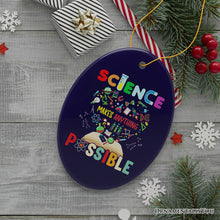Carregar imagem no visualizador da galeria, Science Makes Anything Possible Christmas Ornament, Physicist, Chemist and Biologist Student and Teacher Gift