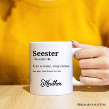 Carregar imagem no visualizador da galeria, Seester Definition Personalized Mug, Funny Sister Gift With Custom Name