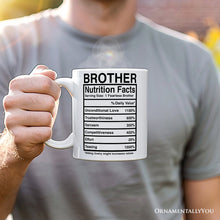 Carregar imagem no visualizador da galeria, Brother Nutrition Facts Personalized Mug, Birthday Gift with Custom Name